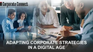 Adapting Corporate Strategies in a Digital Age