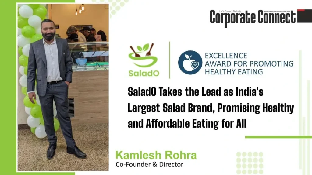 SaladO Takes the Lead as India's Largest Salad Brand, Promising Healthy and Affordable Eating for All