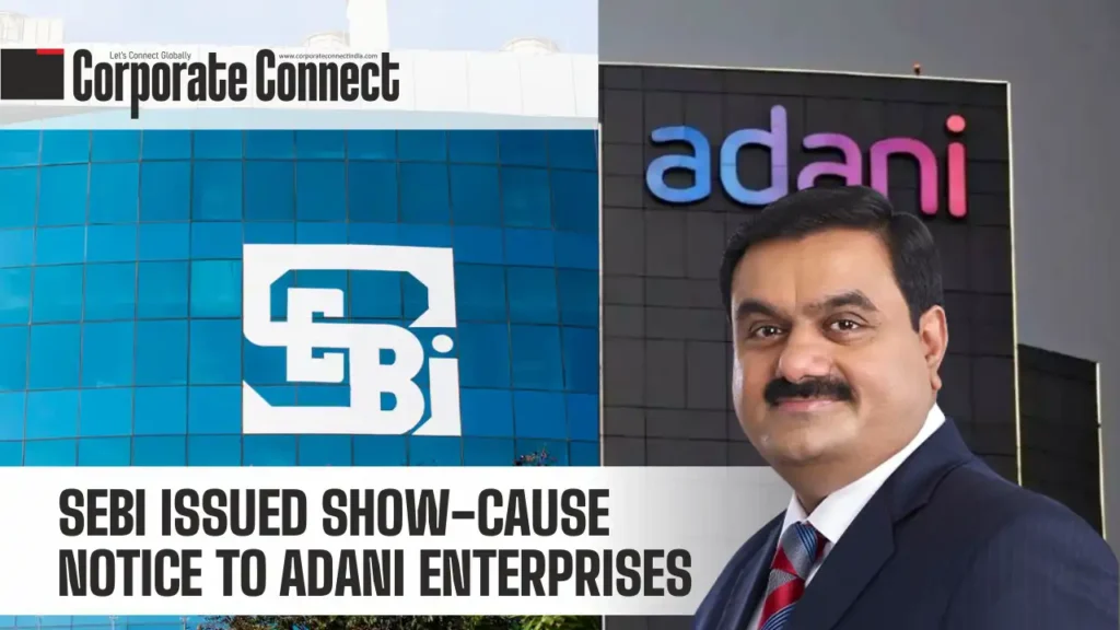 SEBI issued show-cause notice to Adani Enterprises