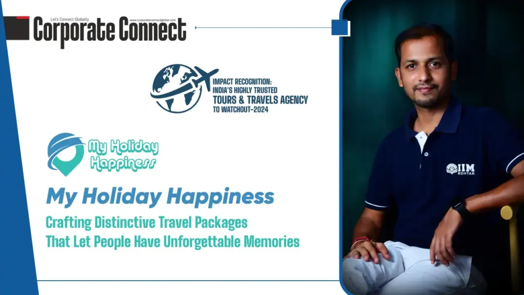 My Holiday Happiness: Crafting Distinctive Travel Packages That Let People Have Unforgettable Memories