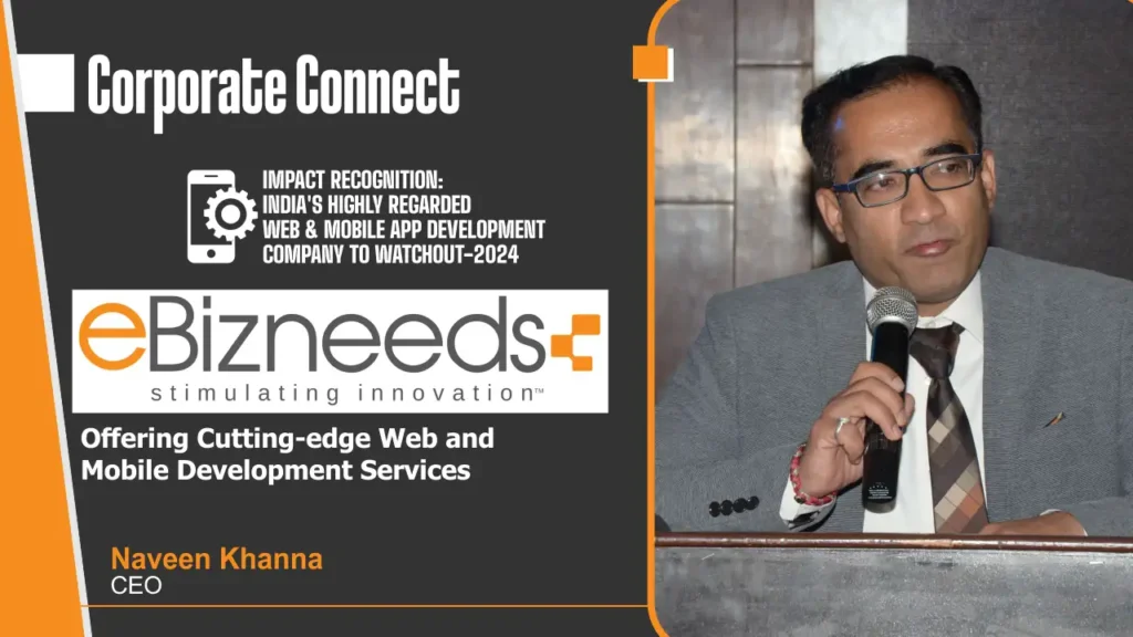 eBizneeds: Offering Cutting-edge Web and Mobile Development Services