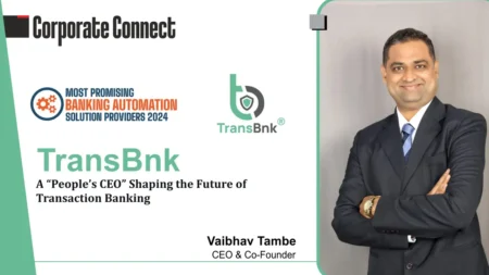 Vaibhav Tambe: A “People’s CEO” Shaping the Future of Transactional Banking