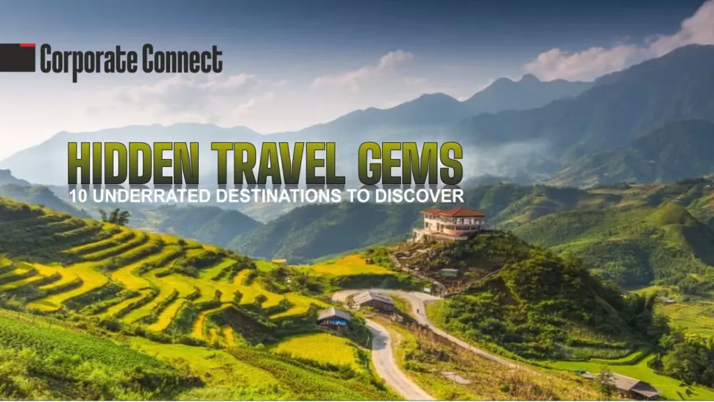 2025 Hidden Travel Gems: 10 Underrated Destinations You Must Explore