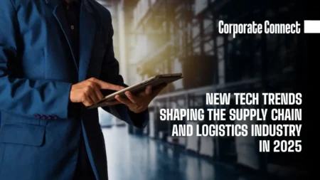 New tech trends shaping the Supply chain and logistics industry in 2025