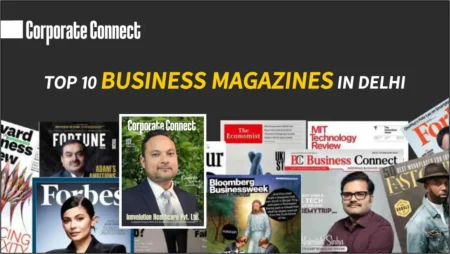 Top 10 Business Magazines in Delhi in 2024-2025