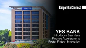 Select YES BANK Introduces Seamless Finance Accelerator to Foster Fintech Innovation YES BANK Introduces Seamless Finance Accelerator to Foster Fintech Innovation