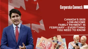 Canada’s $928 Low-Income Family Payment in February – Everything You Need to Know