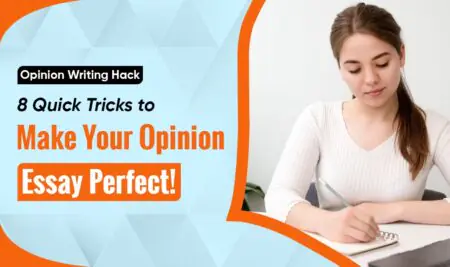 Opinion Writing Hack: 8 Quick Tricks to Make Your Opinion Essay Perfect!