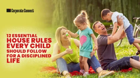 12 Essential House Rules Every Child Should Follow for a Disciplined Life