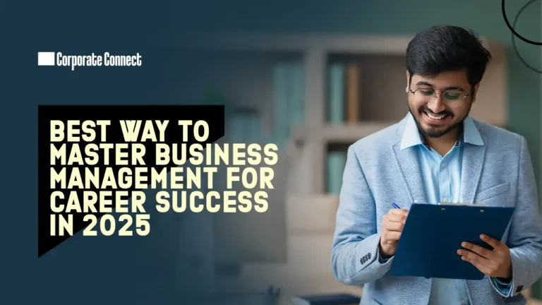 Best Way to Master Business Management for Career Success in 2025
