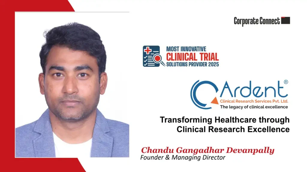 Ardent Clinical Research Services Pvt. Ltd.: Transforming Healthcare through Clinical Research Excellence