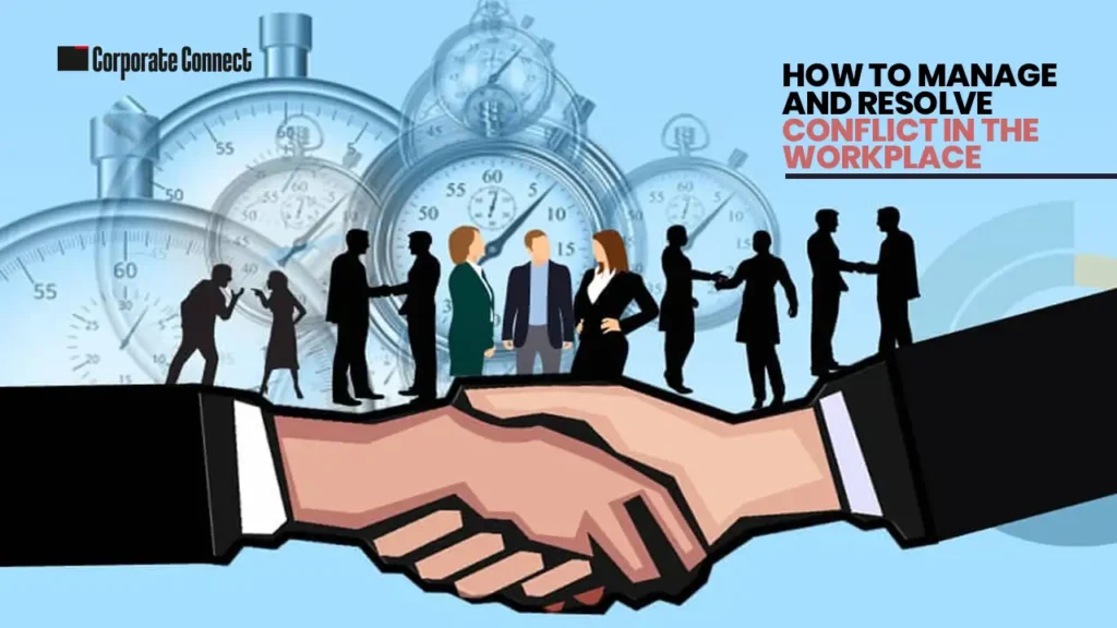 How to manage and resolve conflict in the workplace