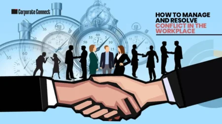 How to manage and resolve conflict in the workplace