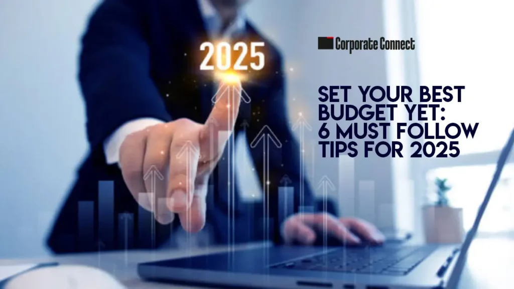 Set your best budget yet: 6 must follow tips for 2025