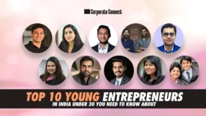 Top 10 Young Entrepreneurs in India Under 30 You Need to Know About