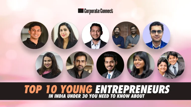Top 10 Young Entrepreneurs in India Under 30 You Need to Know About