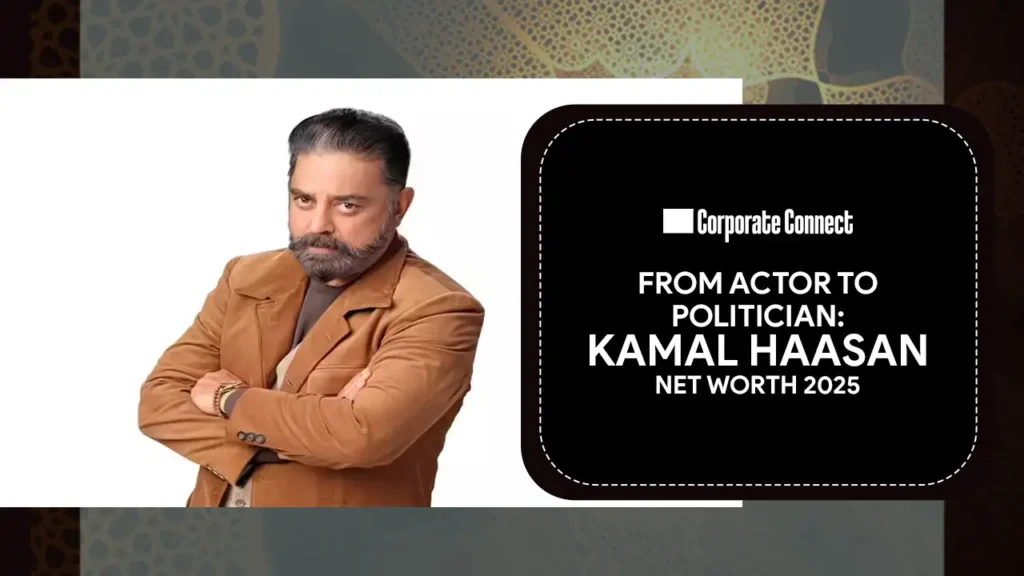 From Actor to Politician: Kamal Haasan Net Worth 2025