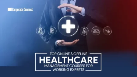 Top Online & Offline Healthcare Management Courses for Working Experts