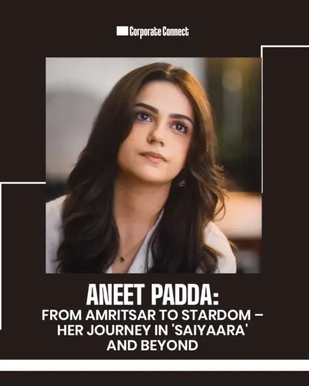 Aneet Padda: From Amritsar to Stardom – Her Journey in 'Saiyaara' and Beyond