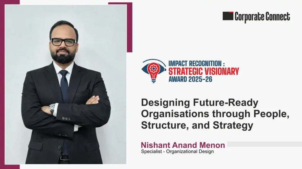 Nishant Menon, Organisational Design Specialist based in Doha, Qatar, represents this new generation of people leaders who operate at the intersection of strategy and execution.