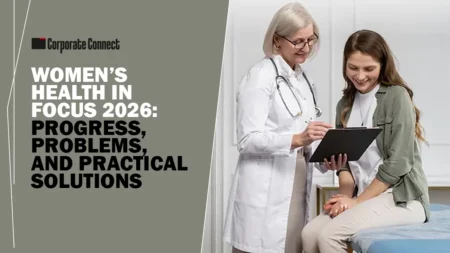 Women’s Health in Focus 2026: Progress, Problems, and Practical Solutions Women’s health takes center stage in 2026—exploring progress, challenges, and practical solutions for a healthier workforce and society.