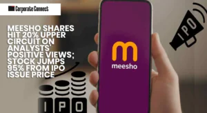 Today Meesho shares hit 20% upper circuit on analysts’ positive views; stock jumps 95% from IPO issue price Today Meesho shares hit 20% upper circuit on analysts' positive views; stock jumps 95% from IPO issue price