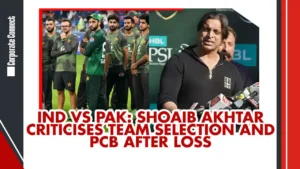 IND vs PAK: Shoaib Akhtar Criticises Team Selection and PCB After Loss IND vs PAK: Shoaib Akhtar Criticises Team Selection and PCB After Loss