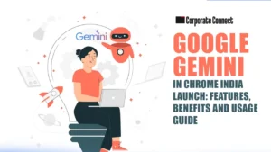 Google Gemini in Chrome India Launch: Features, Benefits and Usage Guide Google Gemini in Chrome India Launch: Features, Benefits and Usage Guide