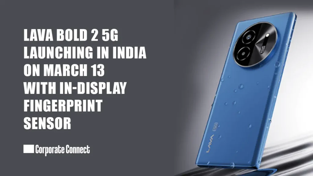 Lava Bold 2 5G Launching in India on March 13 with In-Display Fingerprint Sensor