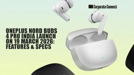 OnePlus Nord Buds 4 Pro India Launch on 19 March 2026: Features & Specs OnePlus Nord Buds 4 Pro India Launch on 19 March 2026: Features & Specs