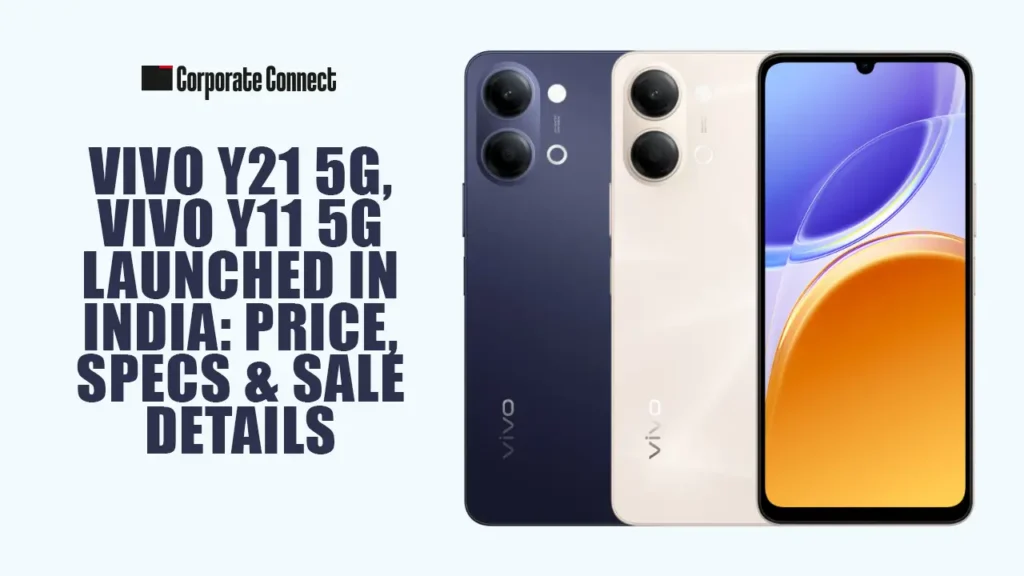 Vivo Y21 5G, Vivo Y11 5G Launched in India: Price, Specs & Sale Details Vivo Y21 5G, Vivo Y11 5G Launched in India: Price, Specs & Sale Details
