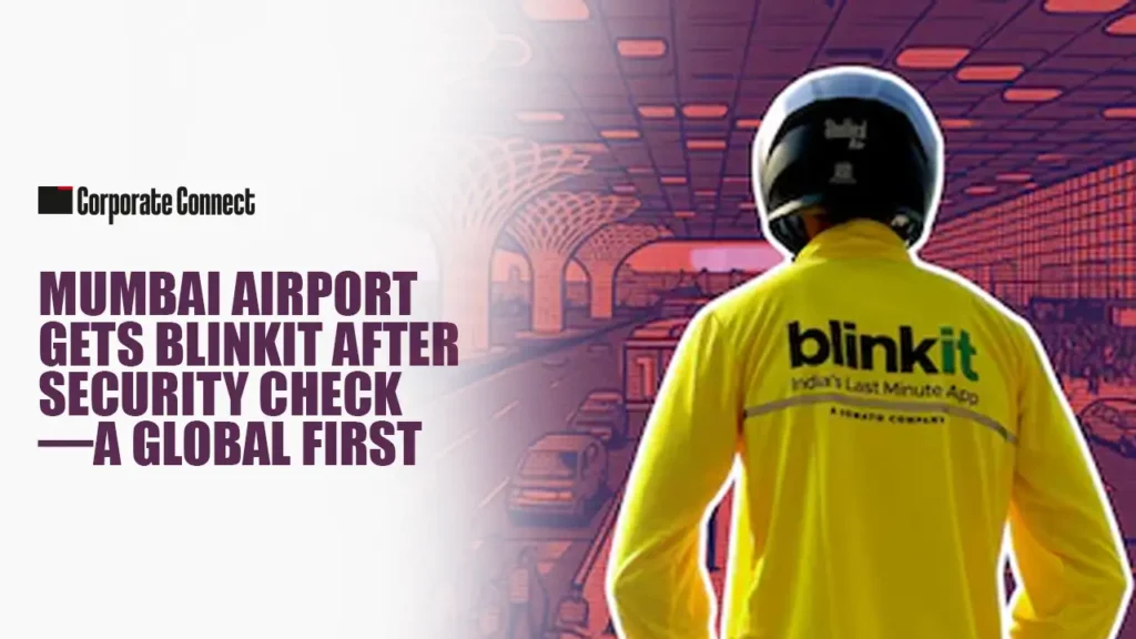 Mumbai Airport Gets Blinkit After Security Check—A Global First
