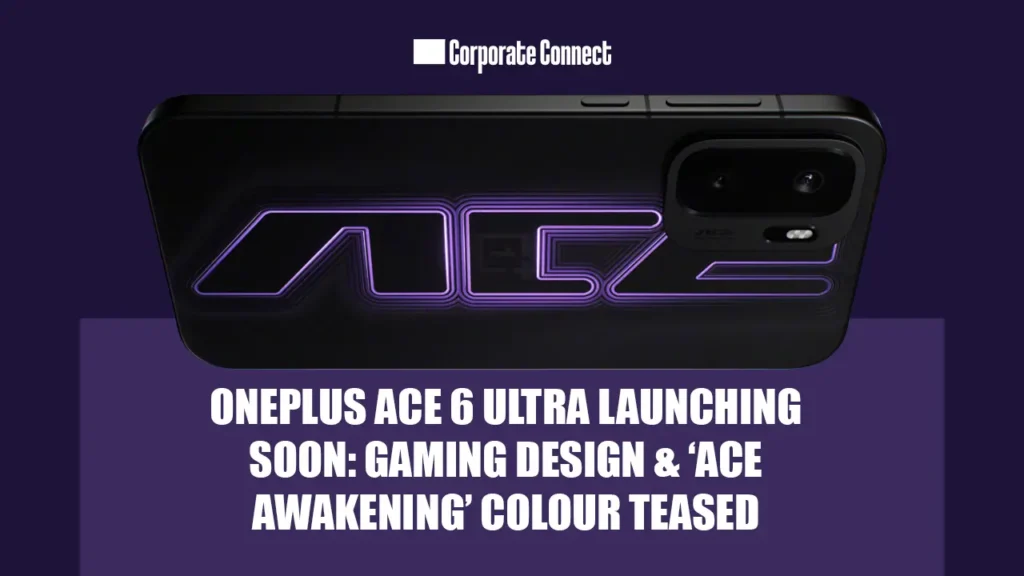 OnePlus Ace 6 Ultra Launching Soon: Gaming Design & ‘Ace Awakening’ Colour Teased OnePlus Ace 6 Ultra Launching Soon: Gaming Design & ‘Ace Awakening’ Colour Teased