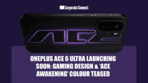 OnePlus Ace 6 Ultra Launching Soon: Gaming Design & ‘Ace Awakening’ Colour Teased OnePlus Ace 6 Ultra Launching Soon: Gaming Design & ‘Ace Awakening’ Colour Teased
