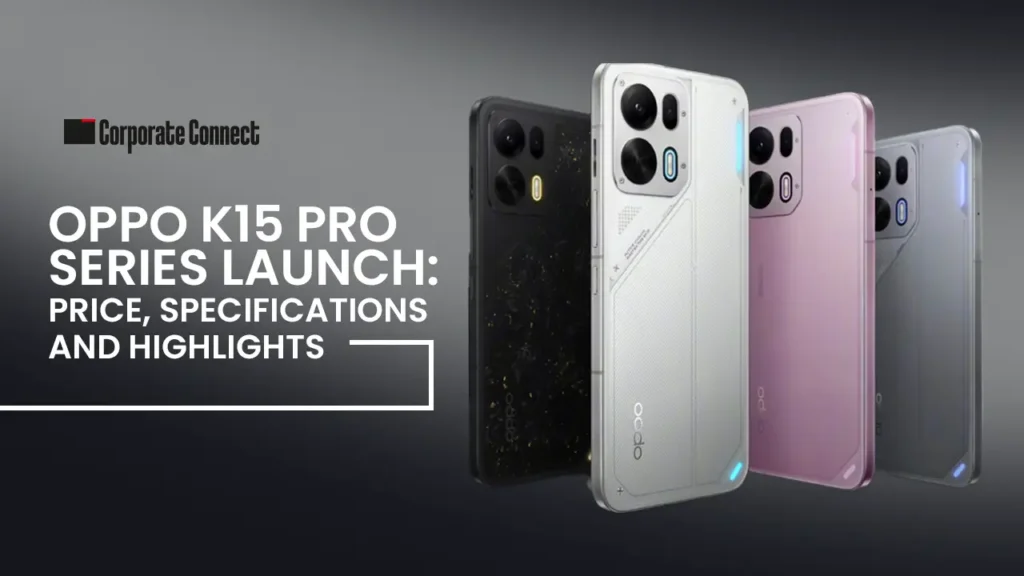 Oppo K15 Pro Series Launch: Price, Specifications and Highlights