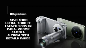 Vivo X300 Ultra, X300 FE Launch Soon in India: 200MP Camera & Zoom Tech Details Inside
