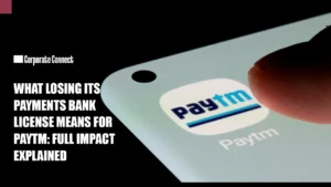 What Losing Its Payments Bank Licence Means for Paytm: Full Impact Explained
