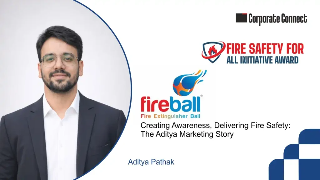 Creating Awareness, Delivering Fire Safety: The Aditya Marketing Story