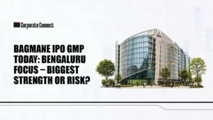 Bagmane IPO GMP Today: Bengaluru Focus – Biggest Strength or Risk? Bagmane IPO GMP Today: Bengaluru Focus – Biggest Strength or Risk?