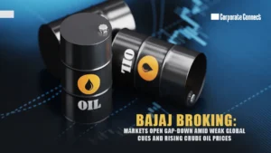 Bajaj Broking: Markets Open Gap-Down Amid Weak Global Cues and Rising Crude Oil Prices