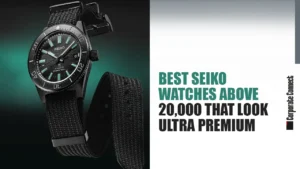 Best Seiko Watches Above 20,000 That Look Ultra Premium