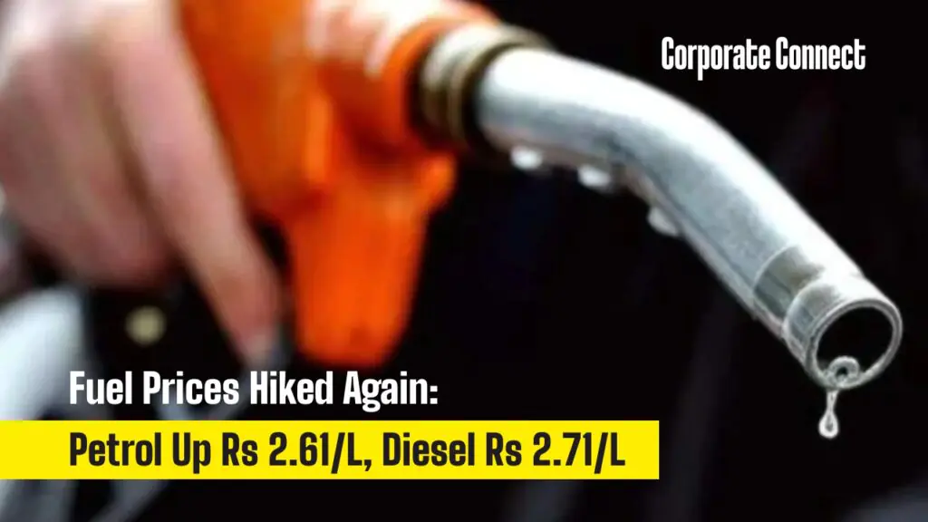 Fuel Prices Hiked Again: Petrol Up Rs 2.61/L, Diesel Rs 2.71/L Fuel Prices Hiked Again: Petrol Up Rs 2.61/L, Diesel Rs 2.71/L
