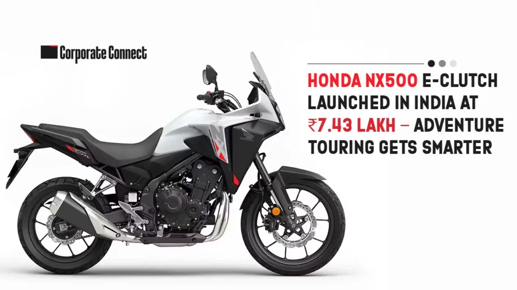 Honda NX500 E-Clutch Launched in India at ₹7.43 Lakh – Adventure Touring Gets Smarter