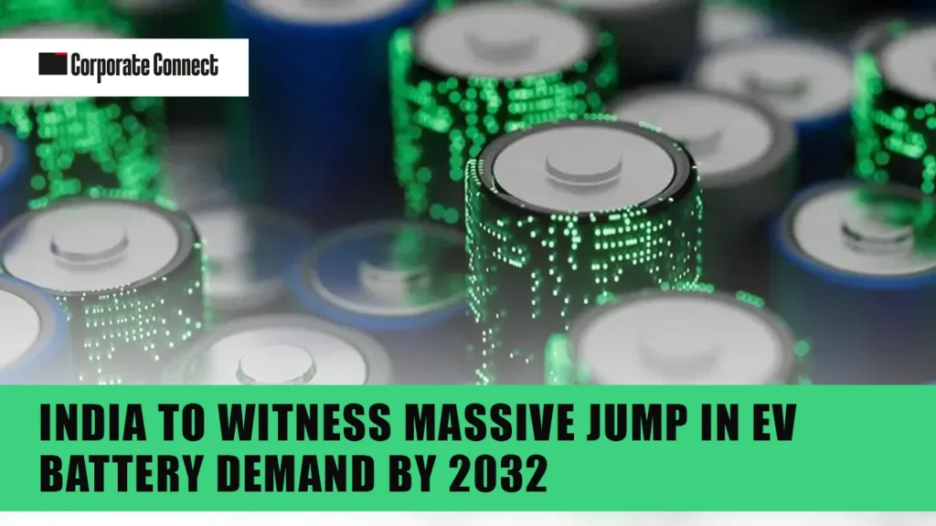 India to Witness Massive Jump in EV Battery Demand by 2032