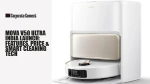MOVA V50 Ultra India Launch: Features, Price & Smart Cleaning Tech