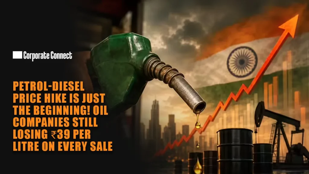 Petrol-Diesel Price Hike Is Just the Beginning! Oil Companies Still Losing ₹39 Per Litre on Every Sale Petrol-Diesel Price Hike Is Just the Beginning! Oil Companies Still Losing ₹39 Per Litre on Every Sale