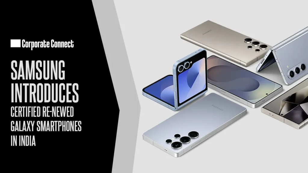 Samsung Introduces Certified Re-Newed Galaxy Smartphones in India