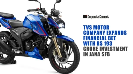 TVS Motor Company Expands Financial Bet With Rs 193 Crore Investment in Jana SFB TVS Motor Company Expands Financial Bet With Rs 193 Crore Investment in Jana SFB