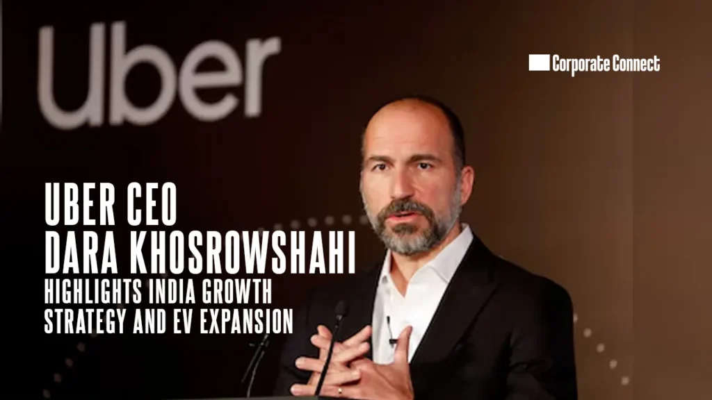 Uber CEO Dara Khosrowshahi Highlights India Growth Strategy and EV Expansion