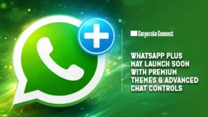 WhatsApp Plus May Launch Soon with Premium Themes & Advanced Chat Controls WhatsApp Plus May Launch Soon with Premium Themes & Advanced Chat Controls